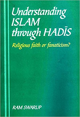 understanding islam through Hadis by Ram Swarup